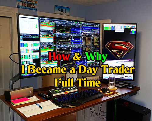 The story of How and Why I became a daytrader