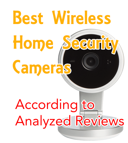 best wireless home security cameras analyzed reviews
